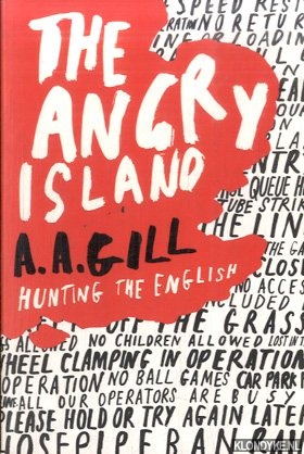 Gill, A.A. - The Angry Island. Hunting the English
