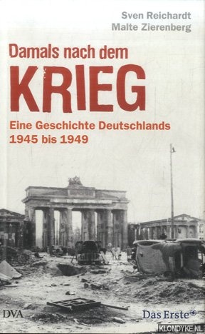 Reichardt, Sven - Damals nach dem Krieg. Eine Geschichte Deutschlands 1945 bis 1949