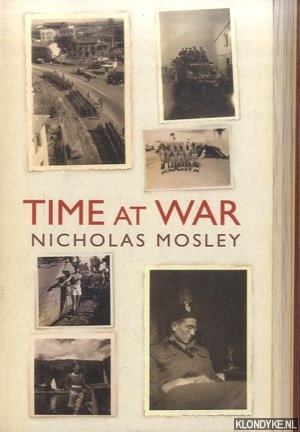 Mosley, Nicholas - Time at War