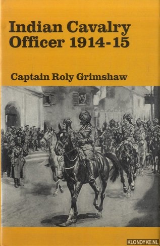Grimshaw, Captain Roly - Indian Cavalry Officer, 1914-15