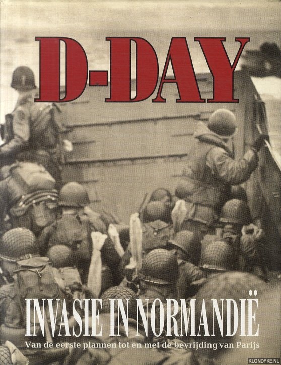 Churchill, Winston S. (voorwoord) - D-Day. Van de landing in Normandi tot de bevrijding van Parijs