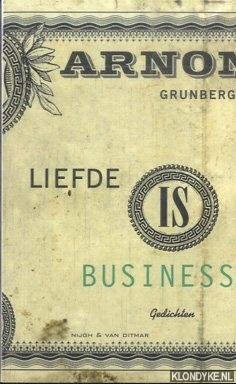 Grunberg, Arnon - Liefde Is Business. Gedichten