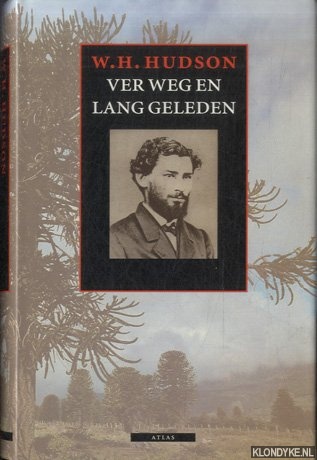 Hudson, W.H. - Ver weg en lang geleden