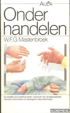 Mastenbroek, W.F.G. - Onderhandelen