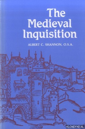 Shannon Albert C. - The Medieval Inquisition