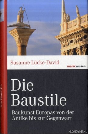 Lcke-David, Susanne - Die Baustile: Baukunst Europas von der Antike bis zur Gegenwart