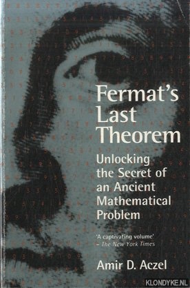 Aczel, Amir D. - Fermat's Last Theorem: Unlocking the Secret of an Ancient Mathematical Problem