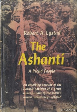 Lystad, Robert A. - The Ashanti, A Proud People