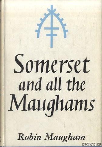 Maugham, Robin - Somerset and all the Maughams