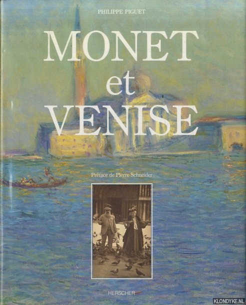 Piguet, Philippe - Monet et Venise