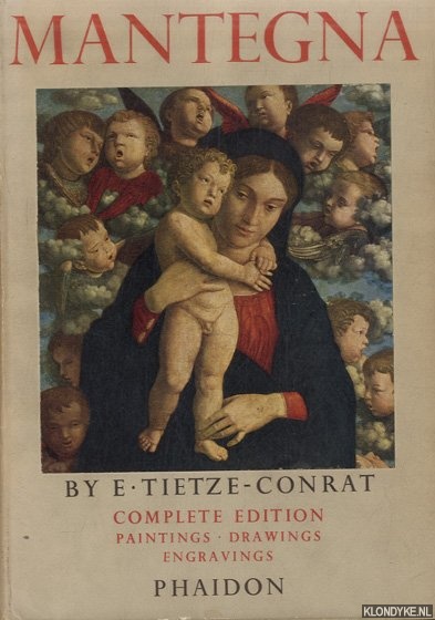 Tietze-Conrat, E. - Mantegna - Complete Edition: Paintings, Drawings, Engravings