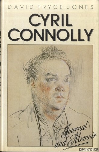 Pryce-Jones, David - Cyril Connolly: Journal and Memoir