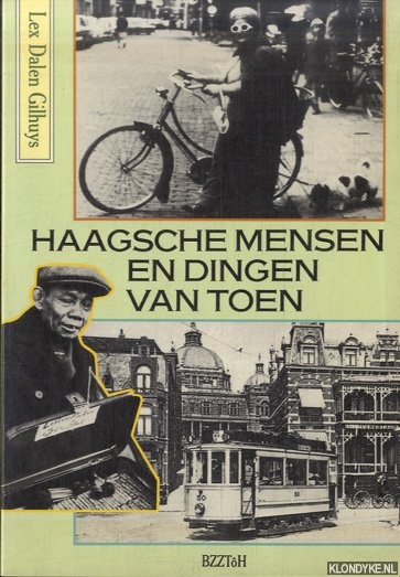 Dalen Gilhuys, Lex - Haagsche mensen en dingen van toen