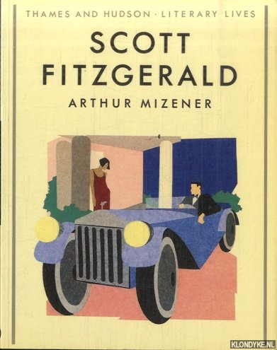 Mizener, Arthur - Literary Lives: F. Scott Fitzgerald
