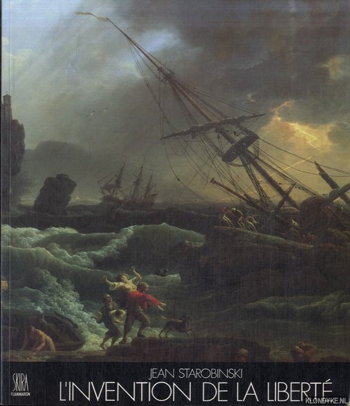 Starobinski, Jean - L'invention de la Libert 1700-1789