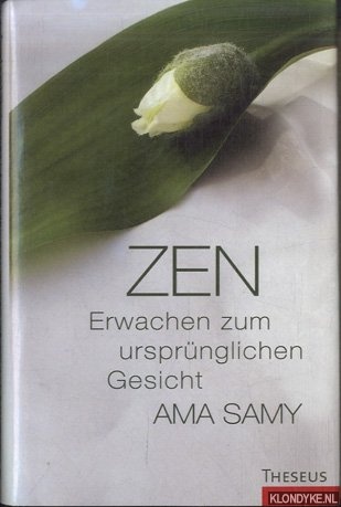 Samy, Ama - Zen: Erwachen zum ursprnglichen Gesicht