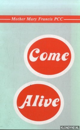 Francis, Mother Mary - Come Alive