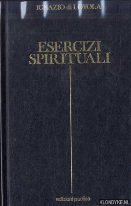 Loyola, Ignazio di - Esercizi spirituali