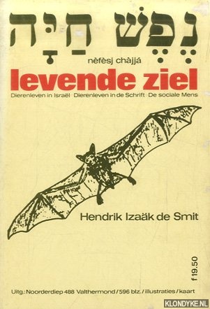 Smit, Hendrik Izak de - Levende ziel. Dierenleven in Isral. De socilae mens