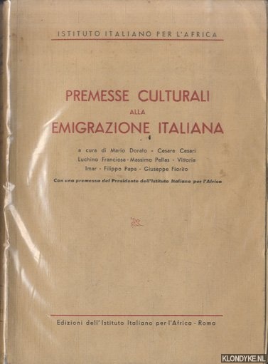 Dorato, Mario - a.o. - Premesse culturali alla emigrazione Italiana