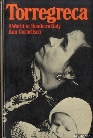 Cornelisen, Ann - Torregreca: World in Southern Italy *with a SIGNED letter*