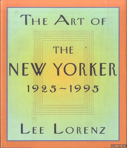 Lorenz, Lee - The Art of the New Yorker: 1925-1995