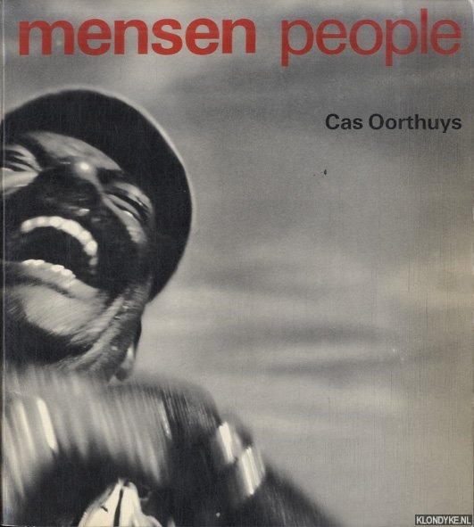 Oorthuys, Cas - Mensen. Een fotoboek van Cas Oorthuys / People. A book of photographs by Cas Oorthuys *SIGNED*