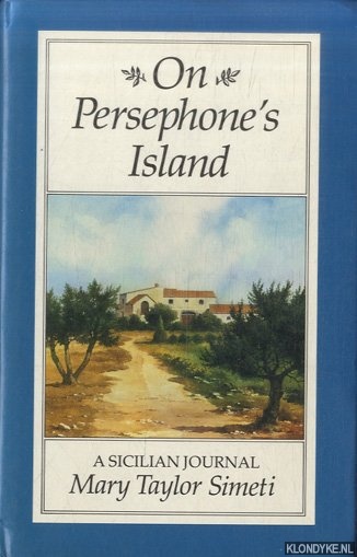 Taylor-Simeti, Mary - On Persephone's Island: A Sicilian Journal