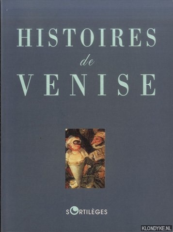 Lapaque, Sbastien (textes runis par) - Histoires De Venise