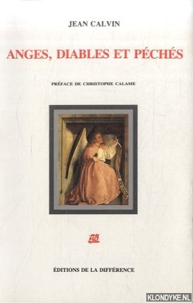 Calvin, Jean - Anges, diables et pchs
