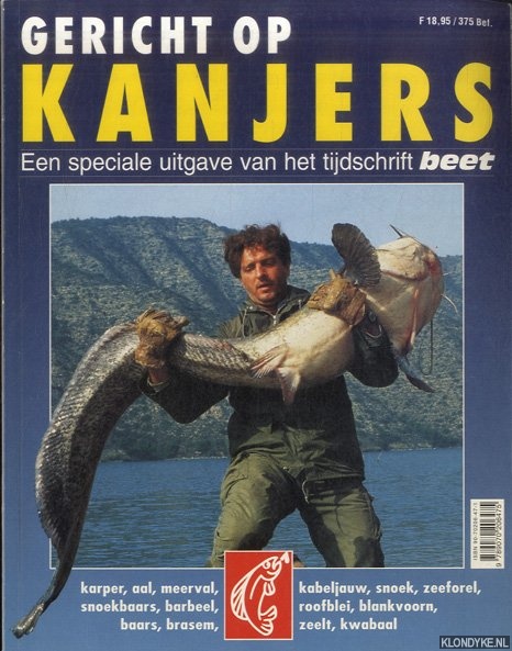 Bronsgeest, Pierre - e.a. - Gericht op Kanjers: karper, al, meerval, kabeljauw, snoek, zeeforel, snoekbaars, barbeel, roofblei, blankvoorn, baars, brasem, zeelt, kwabaal. Een speciale uitgave van het tijdschrift Beet