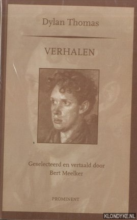 Thomas, Dylan & Bert Meelker (geselecteerd en vertaald door) - Dylan Thomas: Verhalen