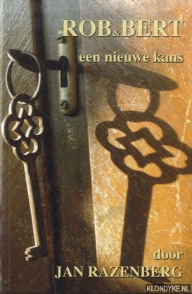 Razenberg, J.C.A. - Rob & Bert, een nieuwe kans
