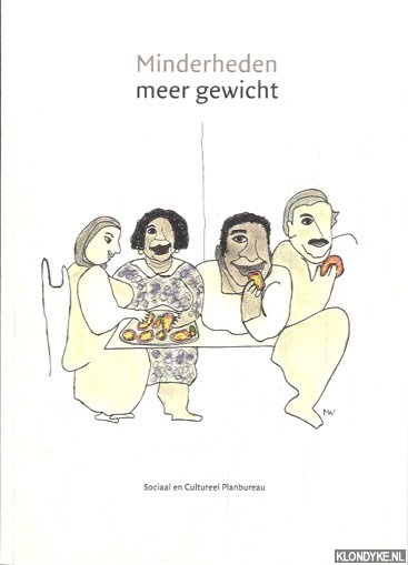 Dagevos, J. - e.a. - Minderheden meer gewicht. Over overgewicht bij Turken, Marokkanen, Surinamers en Antillianen en het belang van integratiefactoren