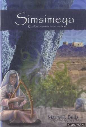 Buijs, Maria H. - Simsimeya. Klank uit een ver verleden