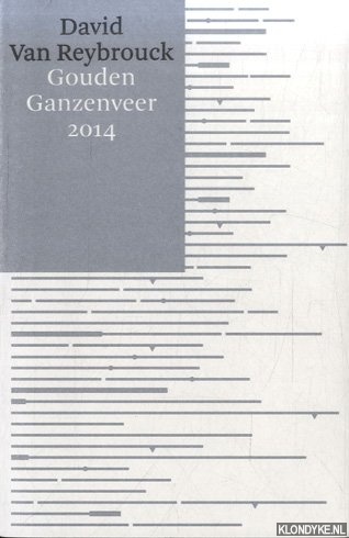 Reybrouck, David Van - Gouden Ganzenveer 2014