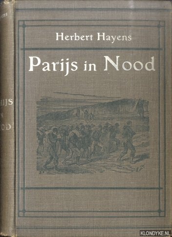 Hayens, Herbert - Parijs in nood, een geschiedenis van het beleg en de commune
