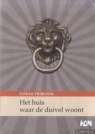 Tribuson, Goran - Het huis waar de duivel woont