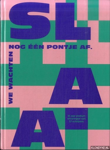 Heer, Daphne de & Esther kuijper & Sanne Pieters & Maya Shamir - We wachten nog n pontje af. 35 jaar podiumervaringen van 37 schrijvers