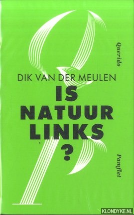 Meulen, Dik van der - Is natuur links?