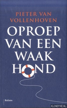 Vollenhoven, Pieter van - Oproep van een waakhond
