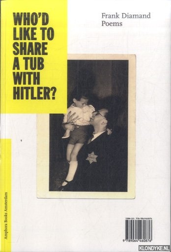 Diamand, Frank - Wie wil er nu met Hitler in de tobbe? Gedichten / Who'd like to share a tub with Hitler? Poems