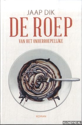 Dik, Jaap - De roep van het onherroepelijke