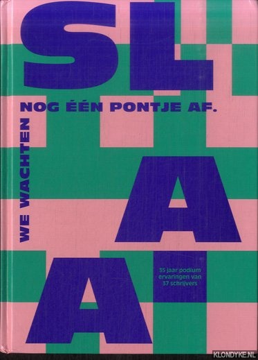 Heer, Daphne de & Esther kuijper & Sanne Pieters & Maya Shamir - We wachten nog n pontje af. 35 jaar podiumervaringen van 37 schrijvers