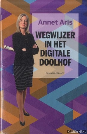 Aris, Annet - Wegwijzer in het digitale doolhof