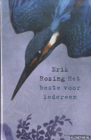 Rozing, Erik - Het beste voor iedereen: roman