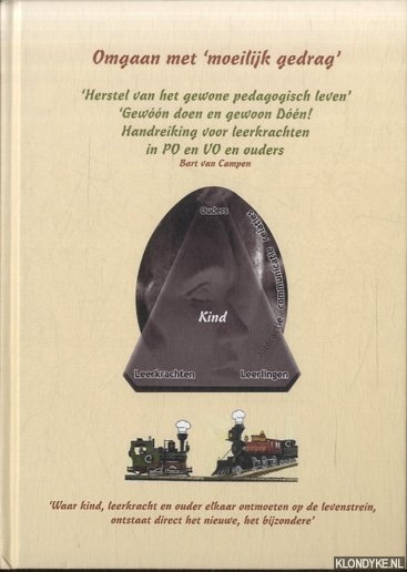 Campen, Bart van - Omgaan met 'moeilijk gedrag'. Herstel van het gewone pedagogisch leven. Gewn doen en gewoon Dn! Handreiking voor leerkrachten in PO en VO en ouders + CD *met GESIGNEERDE brief*