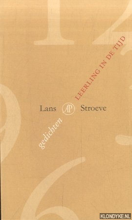Stroeve, Lans - Leerling In De Tijd: Gedichten
