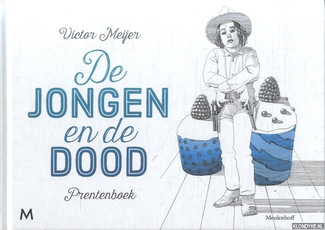 Meijer, Victor - De jongen en de dood. Prentenboek