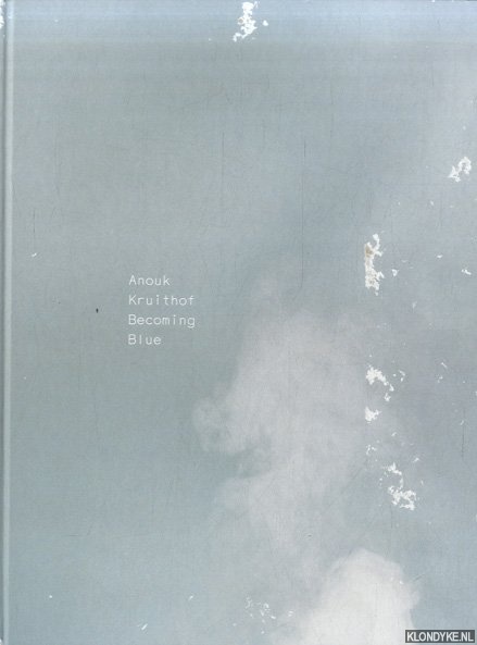 Kruithof, Anouk - Becoming Blue